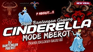 DJ BANTENGAN 🐮 CINDERELLA (ada sebuah kisah tentang dara jelita) 👹 P Mberot..!! | SWSB PRODUCTION