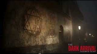 The Dark Arrival - Shadows Of The Past Environment Intro