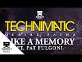 Capture de la vidéo Technimatic - Like A Memory Ft. Pat Fulgoni (Official Video)
