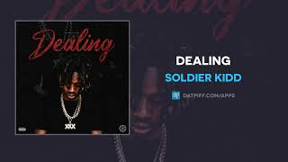 Soldier Kidd - Dealing Audio