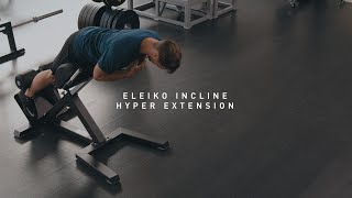 The Eleiko Incline Hyper Extension