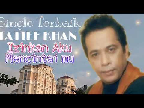 Izinkan Aku Mencintaimu - Latief Khan