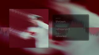 thrown - rehearsed (instrumental)