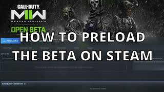 How to Pre load the MW2 Beta on Steam