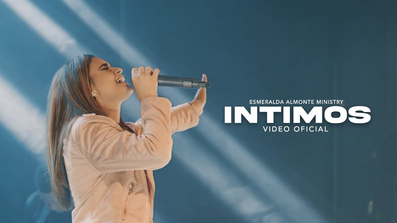 Esmeralda Almonte Ministry - Intimos (Video Oficial)