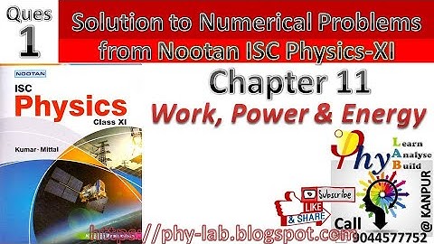 Q1) Chapter 9: Work, Power & Energy | Solutions to Numerical Problem from Nootan Physics Class 11