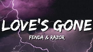 ♪ Fenda & Razor - Love's Gone | slowed & reverb (Lyrics)