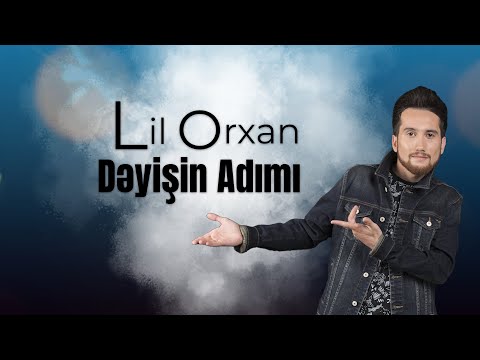 Lil Orxan - Dəyişin Adımı (Official Audio)