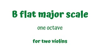 B flat major, B-dur, one octave scale. ??? ?? ??, original. For 2 violins ?? Advanced Beginner Level