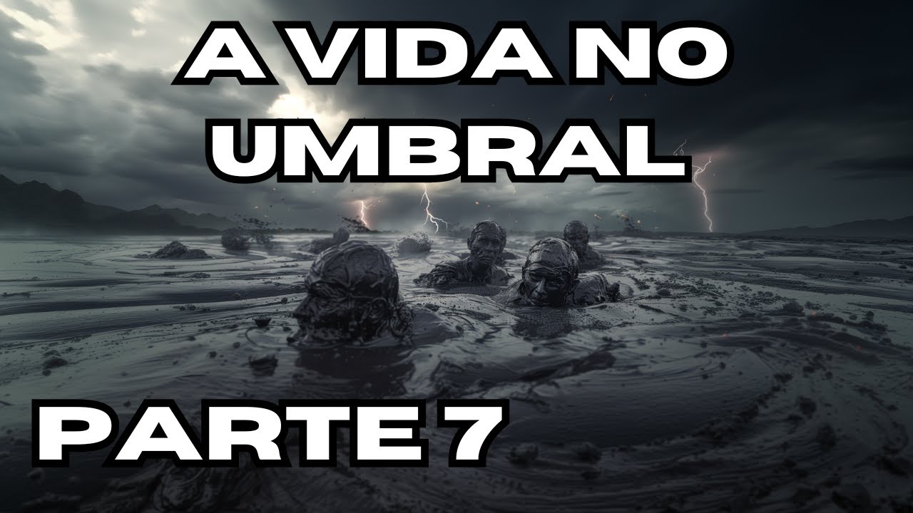 Jornada Espiritual:  Desvendendo a Vida no Umbral Parte 8 - O Último Abismo