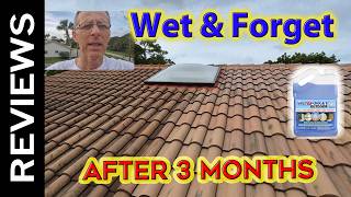 Wet and Forget Roof Cleaner After 3 Months - Does it work ?