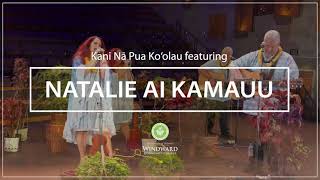 Kani Nā Pua Koolau with Natalie Ai Kamauu