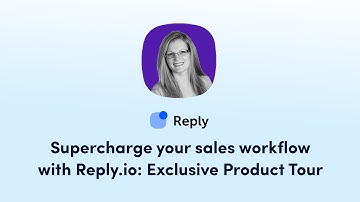 Supercharge your sales workflow with Reply.io: Exclusive Product Tour