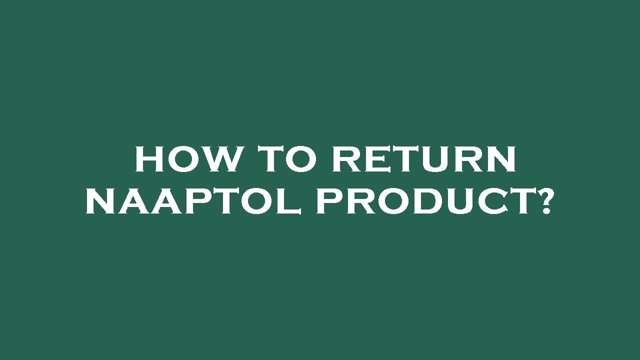 How to return naaptol product?
