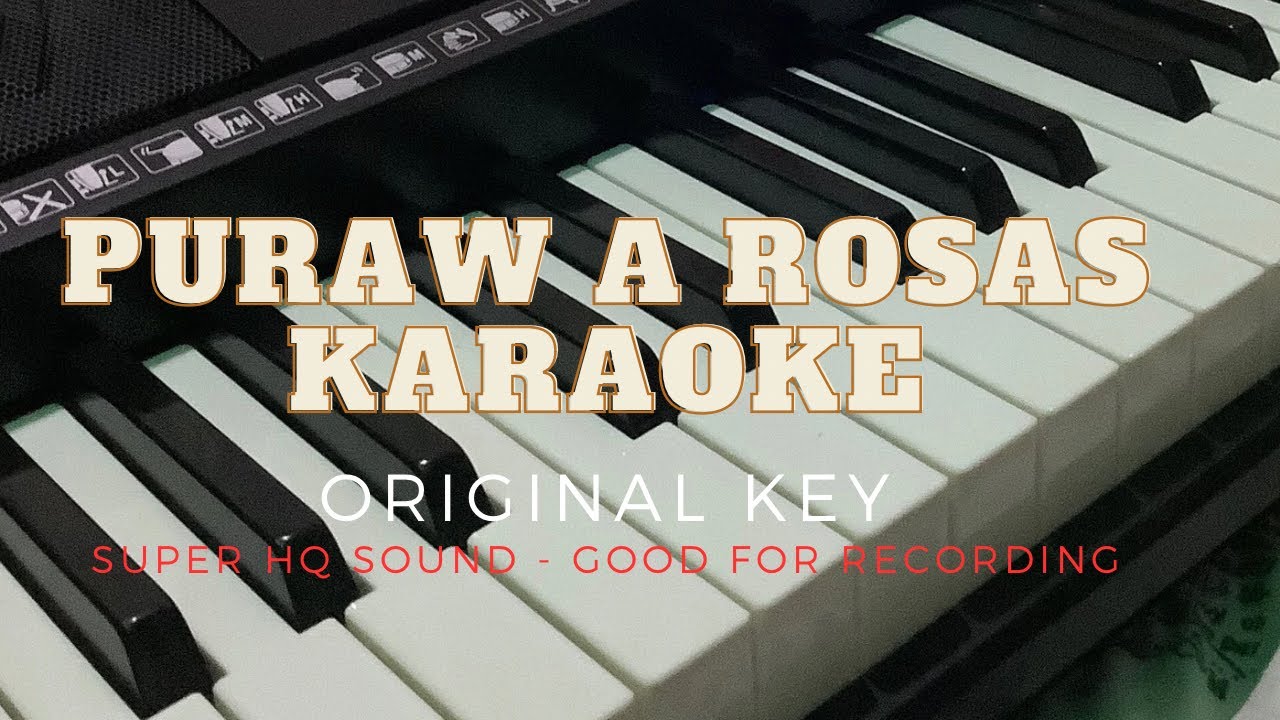 Puraw a Rosas Karaoke (original key) - JPG Keys