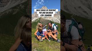 Vacanza in Trentino con i bambini: ecco dove andare