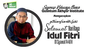 Selamat Hari Raya Iedul Fitri 1440 H - Ustadz Adi Hidayat