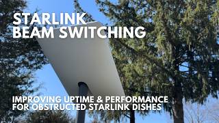 Starlinks New Beam Switching Helps Improve Uptime For Obstructed Dishes