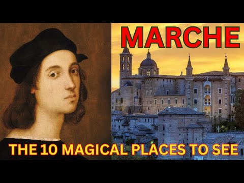 ITALY TRAVEL - MARCHE - The 10 Magical Places to See