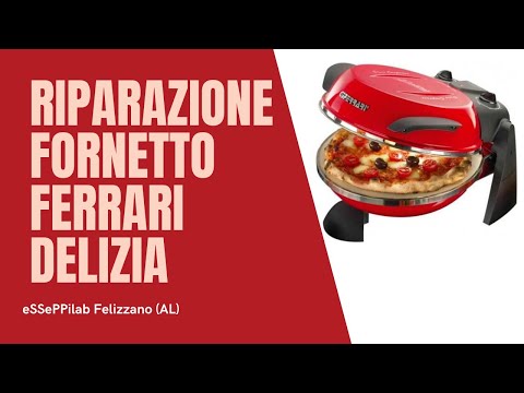 Disassemblaggio e riparazione fornetto pizza Ferrari Delizia. In corto  circuito. 