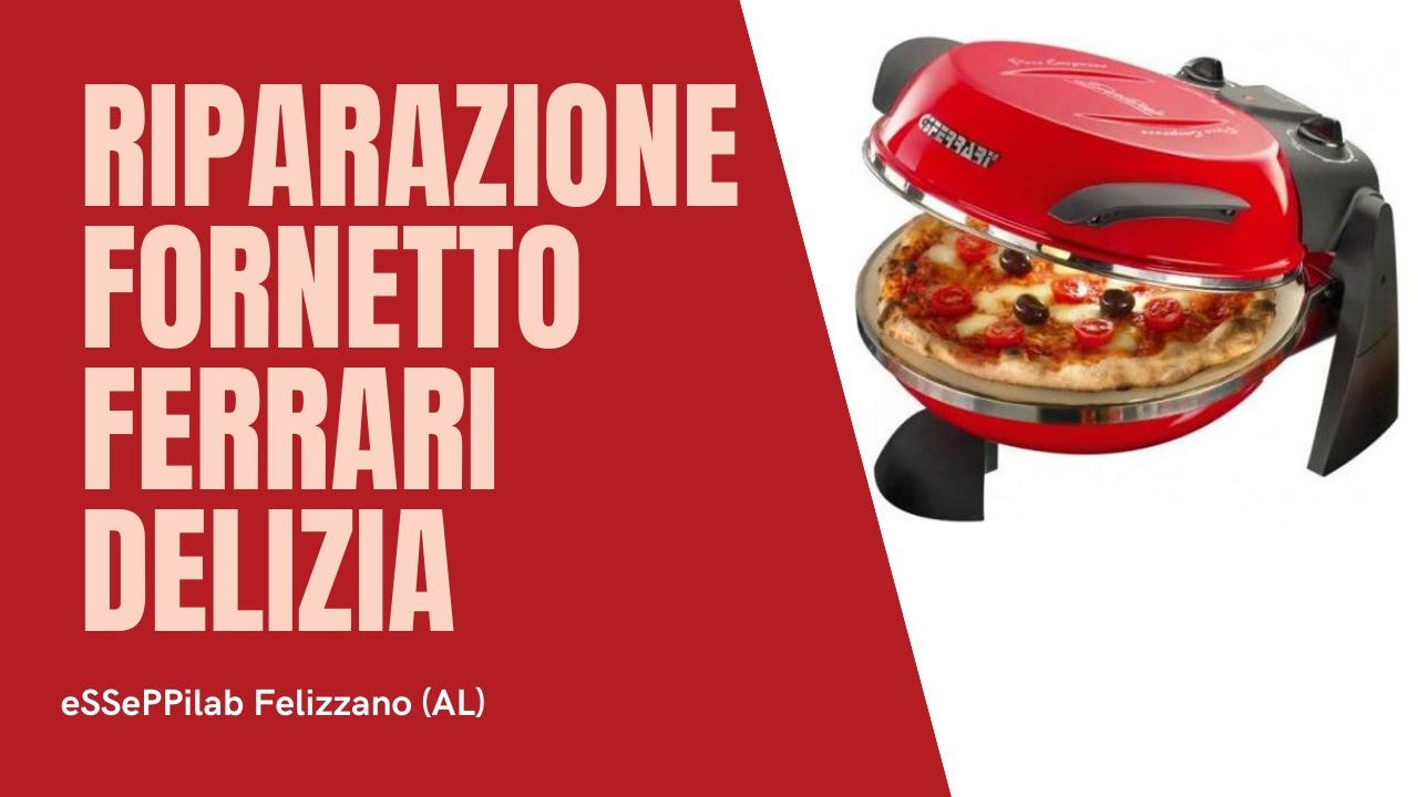 Disassemblaggio e riparazione fornetto pizza Ferrari Delizia. In