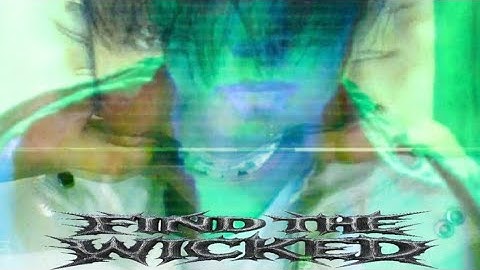 fuyu - FIND THE WICKED (FTW) Music Video