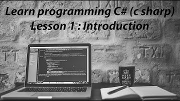Learn programming C# (c sharp):Lesson 1 : Introduction
