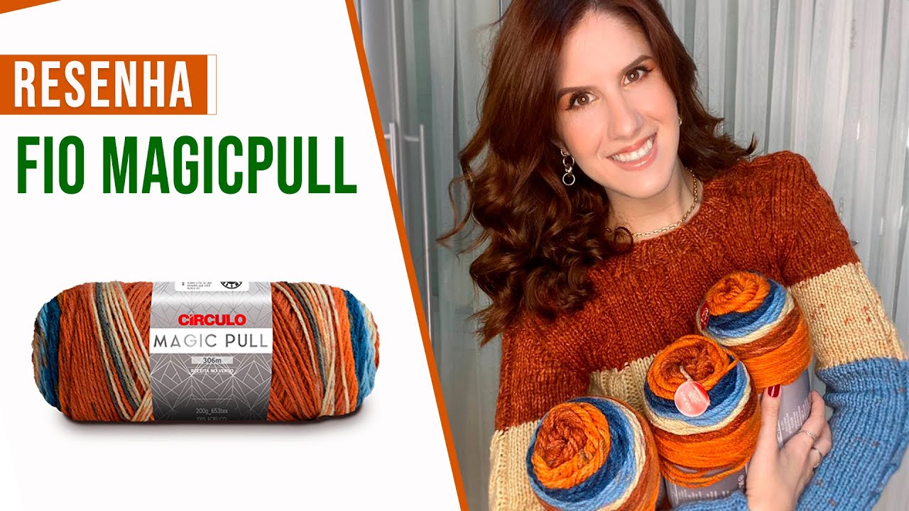 Resenha - Fio Magicpull da Circulo