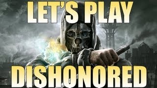 Let's Play Dishonored - Gameplay - Outside Xbox Kills High Overseer Campbell