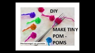 DIY, tiny pom poms, Craft Tips, make pom poms with a fork