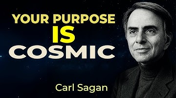 Sagan Explains: Our True Purpose In The Cosmos