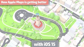 How Apple Maps is getting better with iOS 15 - All new features!