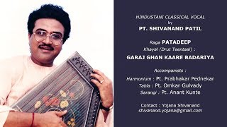 Late pt. shivanand patil who was an eminent classical vocalist of this
generation died early. he only 50. gifted with mellifluous and highly
cultivated,e...