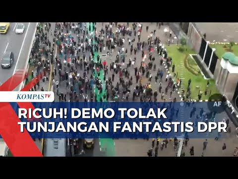 Terkini! Pantauan Udara Situasi Demo Tolak Tunjangan Anggota DPR
