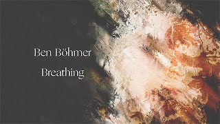 Ben Böhmer  Breathing (Official Album Continuous Mix)