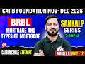 CAIIB Dec 2026 | CAIIB BRBL Module B | Mortgage and Types of Mortgage | by Ashish Sir