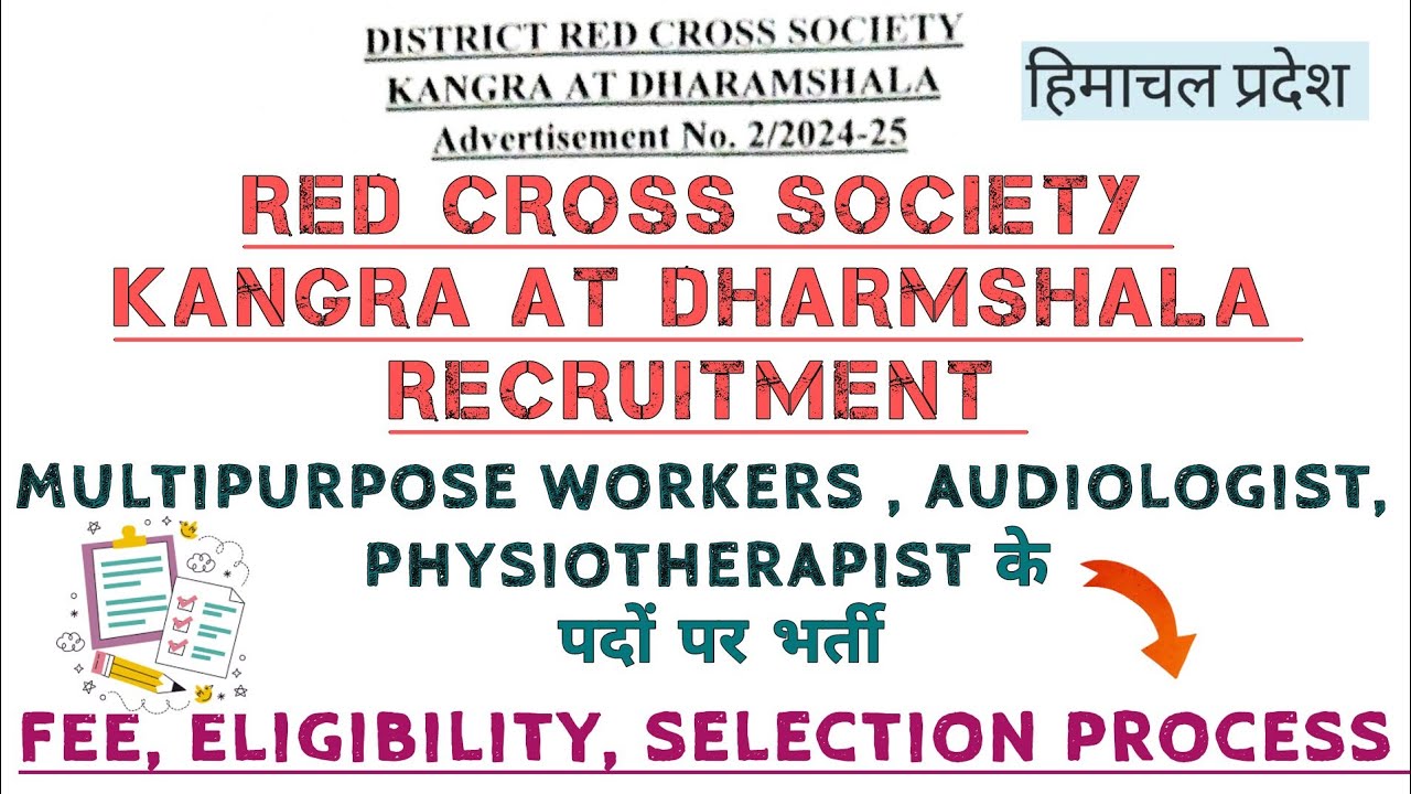 Red Cross Society Kangra At Dharmshala Recruitment | Multipurpose workers & Other Vacancy| Apply Now