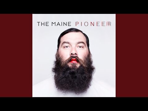 Dont Give Up On Us - The Maine