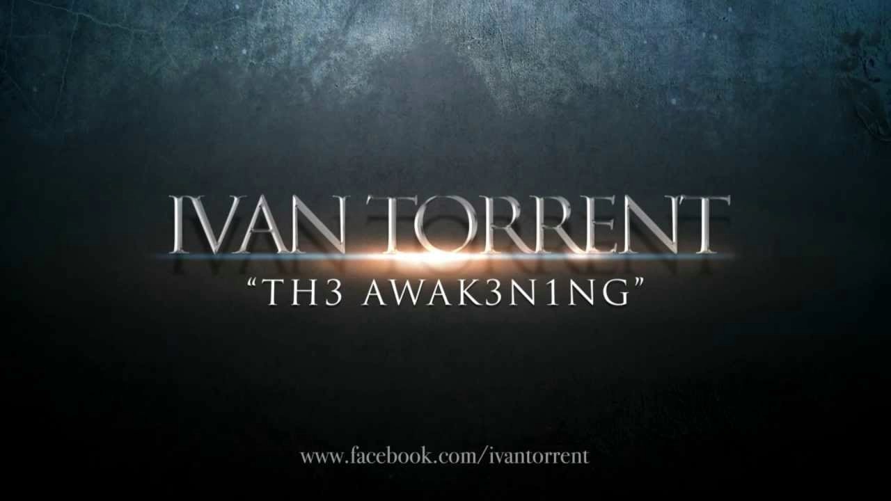 Ivan Torrent - TH3 AWAK3N1NG
