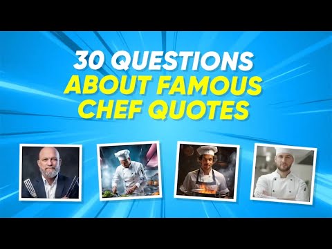 Guess Famous Chef Quotes Foodie Trivia