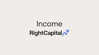 Income - Filling Out Your Client Profile in RightCapital Net Worth