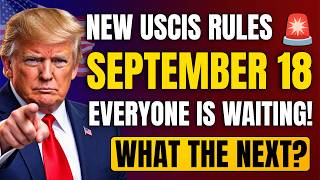 BIG USCIS Changes Coming September 18, 2026 — Don’t File Until You See This!