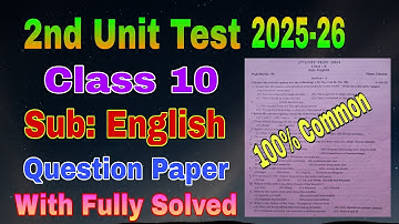 2nd Unit Test 2025 / Class 10 / English / 100% Common / Class 10 English 2nd Unit Test  Paper 2025 