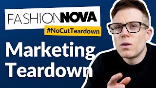 Fashion Nova | Digital Marketing Analysis (#NoCutTeardown)