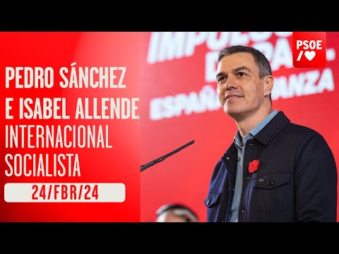 Pedro Sánchez e Isabel Allende participan en la apertura de la Internacional Socialista