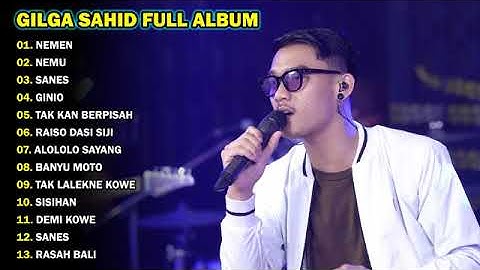 Gilga Sahid Full Album Terbaru 2023 Viral "NEMEN, NEMU, SANES" | TANPA IKLAN