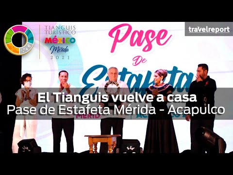 #Tianguisturístico Pase De Estafeta Mérida 2021 - Acapulco 2022