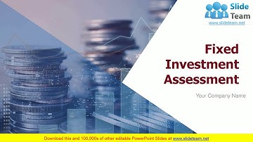 Fixed Investment Assessment PowerPoint Presentation Slides