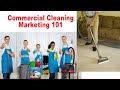 Commercial Cleaning Marketing 101