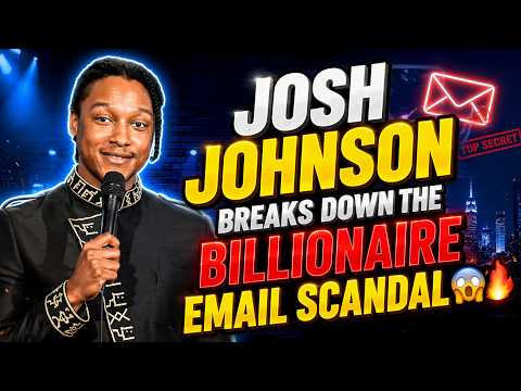 Josh Johnson Breaks Down the Billionaire Email Scandal 😳🔥